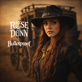 Bulletproof - Rose Dunn - Single (Digital Download)